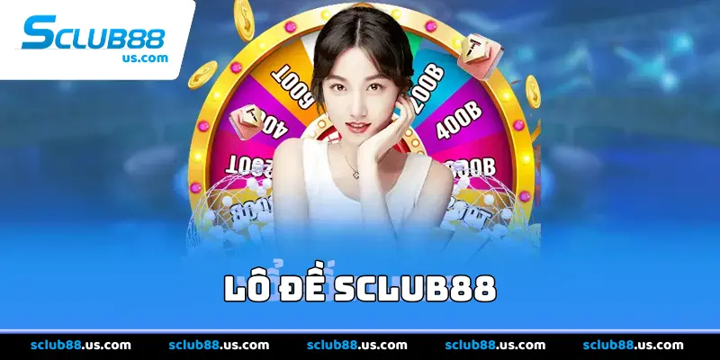 Lô đề Sclub88