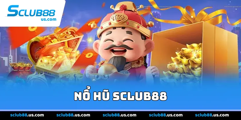 Nổ Hũ Sclub88