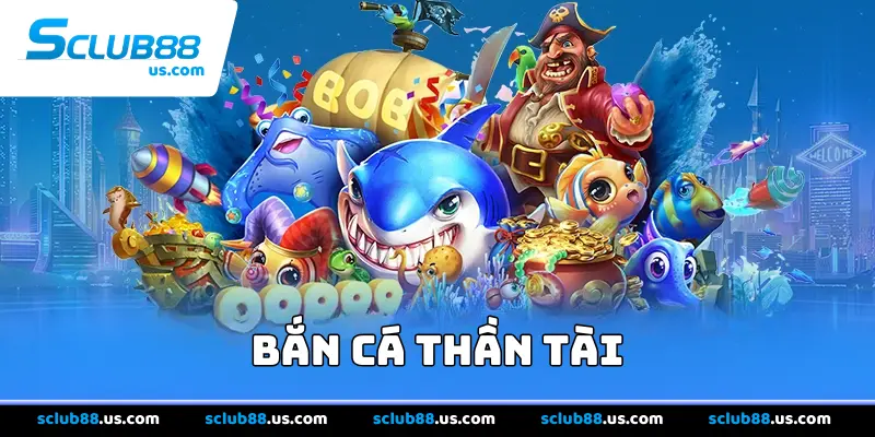 Bắn Cá Thần Tài
